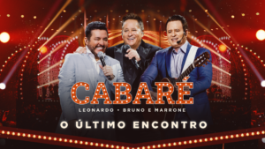 Leonardo e Bruno & Marrone se apresentam em Goiânia no mês de maio com a turnê Cabaré- O Último Encontro